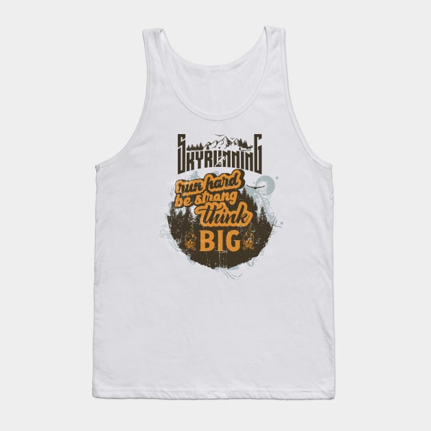 SKYRUNNING RUN HARD BE STRONG THINK BIG Tank Top by HomeCoquette